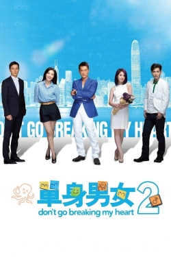 Watch Don't Go Breaking My Heart 2 Movies for Free