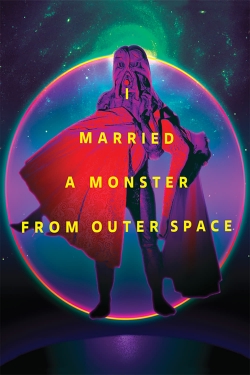 Watch I Married a Monster from Outer Space Movies for Free