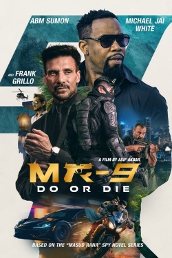 Watch MR-9: Do or Die Movies for Free