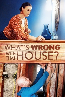 Watch What's Wrong with That House? Movies for Free