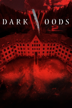 Watch Dark Woods II Movies for Free