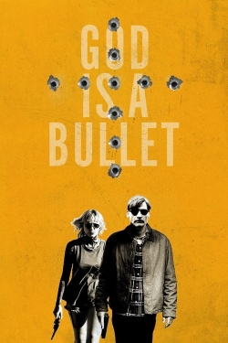 Watch God Is a Bullet Movies for Free