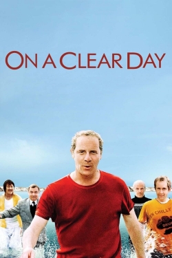 Watch On a Clear Day Movies for Free