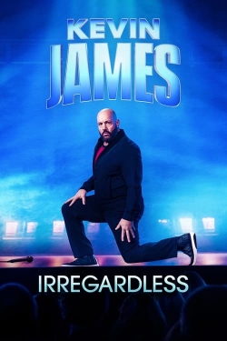 Watch Kevin James: Irregardless Movies for Free