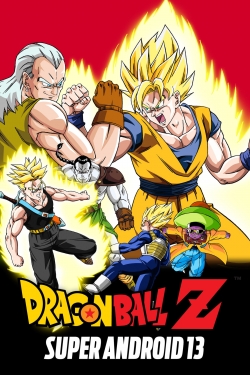 Watch Dragon Ball Z: Super Android 13! Movies for Free