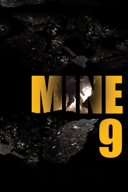 Watch Mine 9 Movies for Free