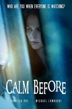 Watch Calm Before Movies for Free