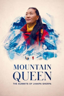 Watch Mountain Queen: The Summits of Lhakpa Sherpa Movies for Free