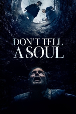 Watch Don't Tell a Soul Movies for Free