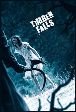 Watch Timber Falls Movies for Free