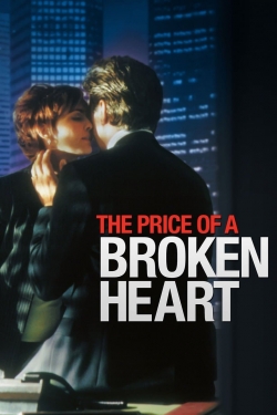 Watch The Price of a Broken Heart Movies for Free
