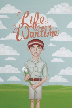Watch Life During Wartime Movies for Free