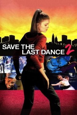 Watch Save the Last Dance 2 Movies for Free