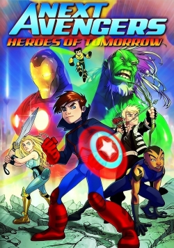 Watch Next Avengers: Heroes of Tomorrow Movies for Free