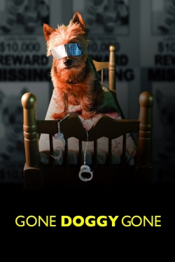 Watch Gone Doggy Gone Movies for Free