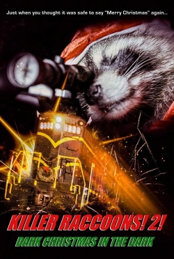 Watch Killer Raccoons 2: Dark Christmas in the Dark Movies for Free