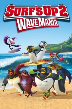 Watch Surf's Up 2 - Wave Mania Movies for Free