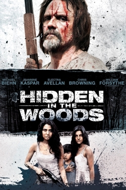 Watch Hidden in the Woods Movies for Free