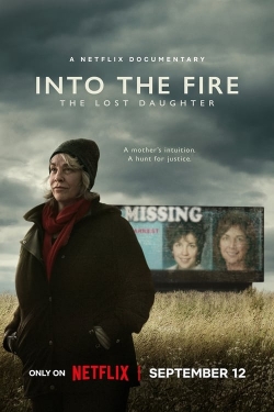 Watch Into the Fire: The Lost Daughter Movies for Free