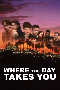 Watch Where the Day Takes You Movies for Free