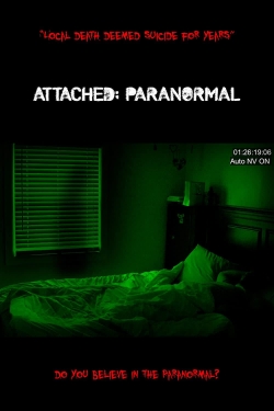 Watch Attached: Paranormal Movies for Free