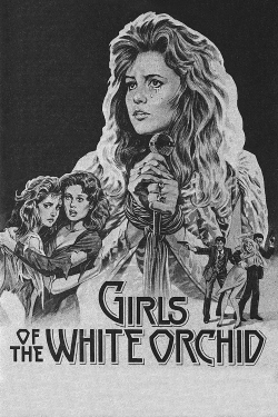 Watch Girls of the White Orchid Movies for Free