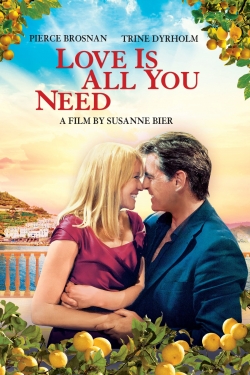 Watch Love Is All You Need Movies for Free