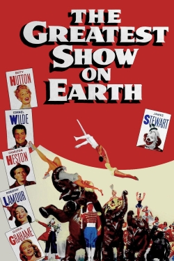 Watch The Greatest Show on Earth Movies for Free