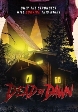 Watch Dead by Dawn Movies for Free
