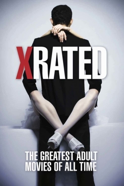 Watch X-Rated: The Greatest Adult Movies of All Time Movies for Free