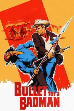 Watch Bullet for a Badman Movies for Free