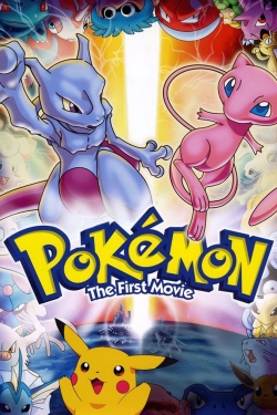 Watch Pokémon: The First Movie - Mewtwo Strikes Back Movies for Free