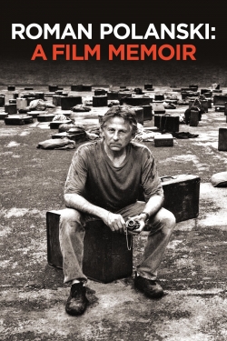 Watch Roman Polanski: A Film Memoir Movies for Free