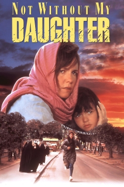 Watch Not Without My Daughter Movies for Free
