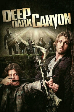 Watch Deep Dark Canyon Movies for Free