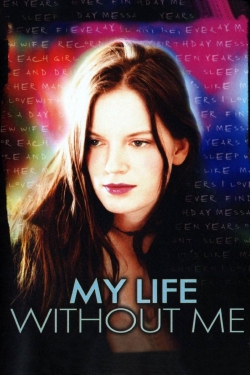 Watch My Life Without Me Movies for Free