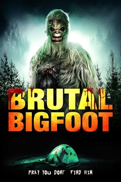 Watch Brutal Bigfoot Encounters: Mutations and Mutilations Movies for Free