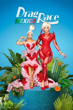 Watch Drag Race México Movies for Free