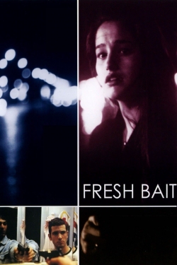 Watch Fresh Bait Movies for Free