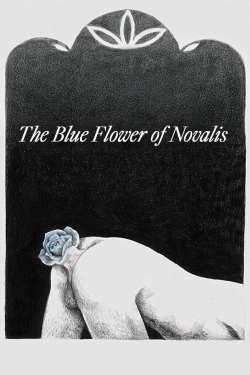 Watch The Blue Flower of Novalis Movies for Free