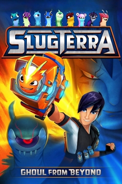 Watch Slugterra: Ghoul from Beyond Movies for Free