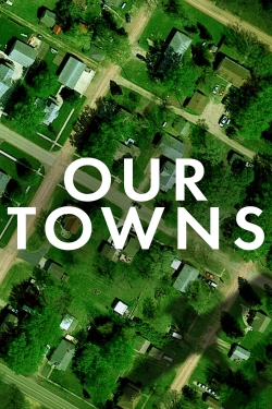 Watch Our Towns Movies for Free