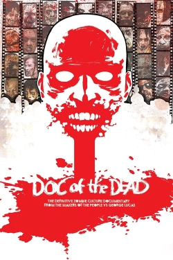 Watch Doc of the Dead Movies for Free