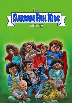Watch The Garbage Pail Kids Movie Movies for Free