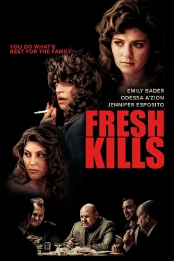 Watch Fresh Kills Movies for Free