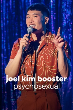 Watch Joel Kim Booster: Pyschosexual Movies for Free
