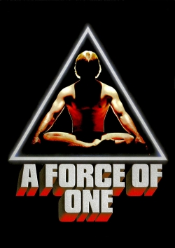 Watch A Force of One Movies for Free