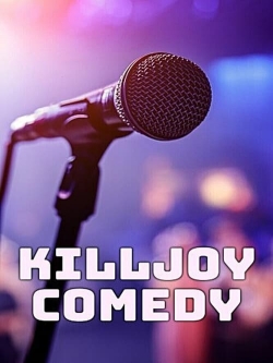 Watch Killjoy Comedy Movies for Free
