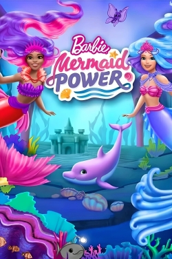 Watch Barbie: Mermaid Power Movies for Free