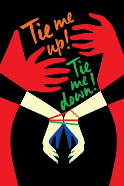 Watch Tie Me Up! Tie Me Down! Movies for Free
